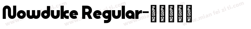 Nowduke Regular字体转换